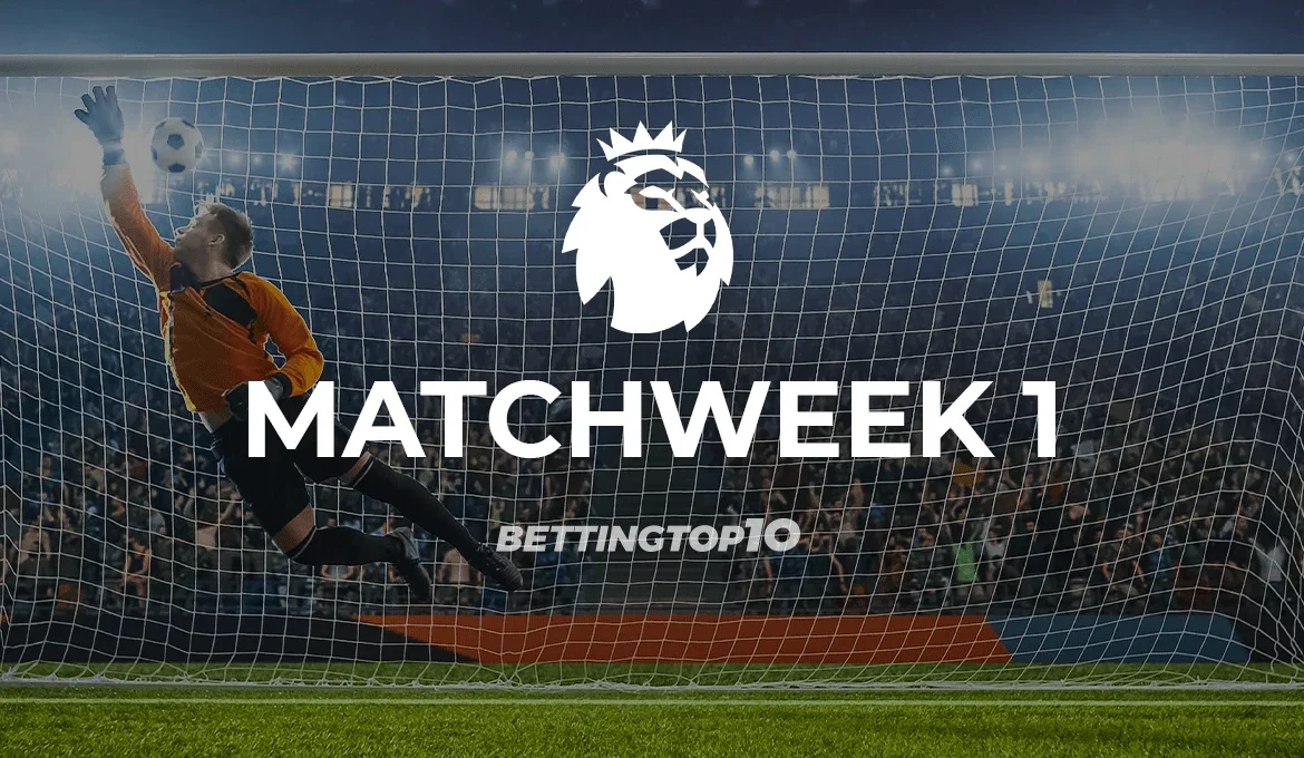 EPL Matchweek 1 EPL Matchweek 1