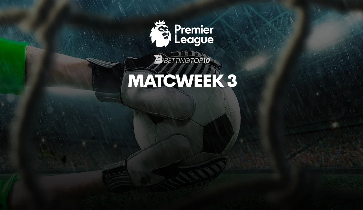 EPL Matchweek 3 EPL Matchweek 3