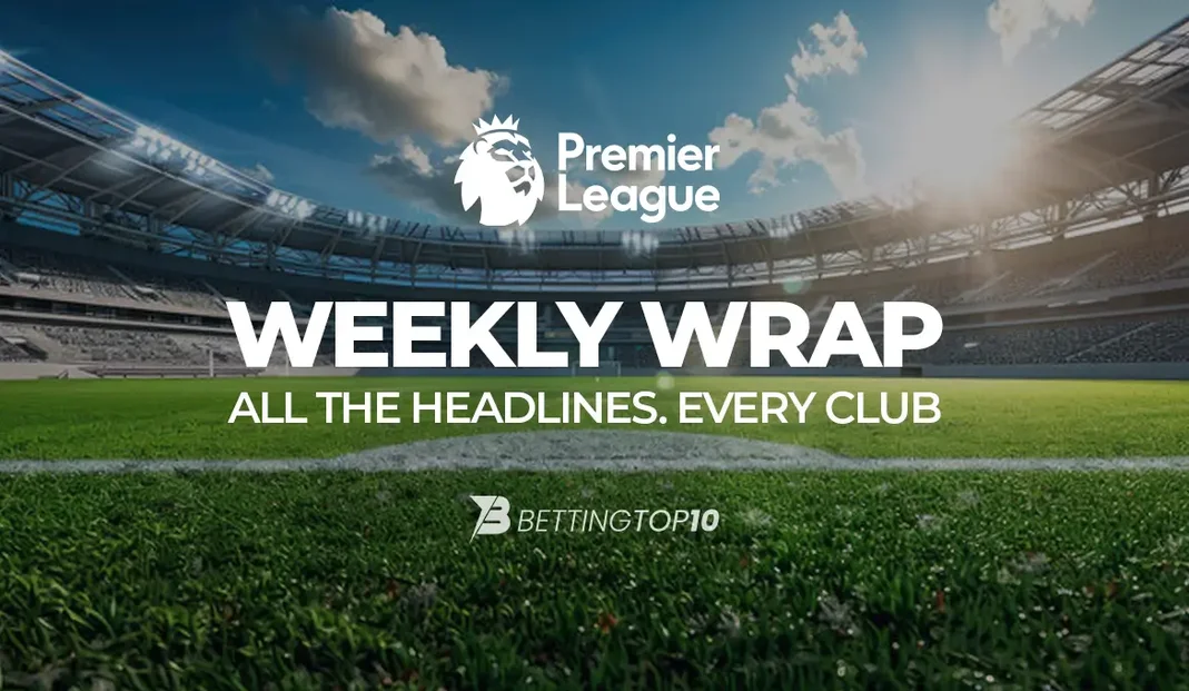 EPL WEEKLY WRAP EPL WEEKLY WRAP