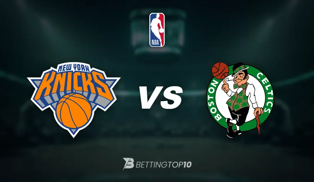New York Knicks vs Boston Celtics NBA prediction and betting tips New York Knicks vs Boston Celtics NBA prediction and betting tips